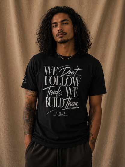 WE DON'T FOLLOW TRENDS... Unisex t-shirt
